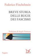 Ebook Breve storia delle bugie dei fascismi di Federico Finchelstein edito da Donzelli Editore