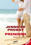Ebook Prendimi di Jennifer Probst edito da Corbaccio