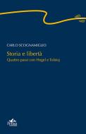 Ebook Storia e libertà di Carlo Scognamiglio edito da Pensa MultiMedia Editore