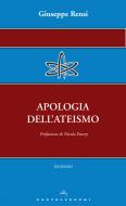 Ebook Apologia dell’ateismo di Giuseppe Rensi edito da Castelvecchi
