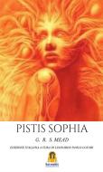Ebook Pistis Sophia di G.R.S. Mead edito da Harmakis Edizioni