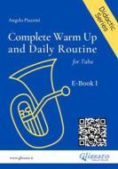 Ebook Complete Warm Up and Daily Routine for Tuba (E-book 1) di Angelo Piazzini edito da Glissato Edizioni Musicali