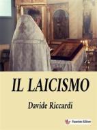 Ebook Il laicismo di Davide Riccardi edito da Passerino