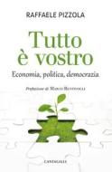 Ebook Tutto è vostro di Raffaele Pizzola edito da Edizioni Cantagalli