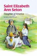 Ebook Saint Elizabeth Ann Seton di Jeanne Marie edito da Pauline Books and Media