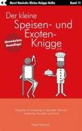 Ebook Der kleine Speisen- und Exoten-Knigge 2100 di Horst Hanisch edito da Books on Demand