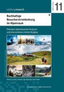 Ebook Nachhaltige Besucherstromlenkung im Alpenraum di Markus Lassnig, Claudia Luger-Bazinger, Marie Kolm edito da Books on Demand