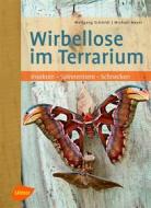 Ebook Wirbellose im Terrarium di Wolfgang Schmidt, Dr. Michael Meyer edito da Verlag Eugen Ulmer