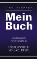 Ebook Mein Buch bedarfsgerecht veröffentlicht im Engelsdorfer Verlag di Tino Hemmann edito da Engelsdorfer Verlag