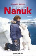 Ebook Il mio amico Nanuk di Quilici Brando edito da Sperling & Kupfer