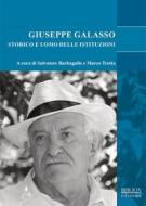 Ebook Giuseppe Galasso storico e uomo delle istituzioni di Salvatore Barbagallo, Marco Trotta edito da Biblion Edizioni