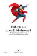 Ebook Apocalittici e integrati di Umberto Eco edito da La nave di Teseo