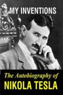 Ebook My Inventions di Nikola Tesla edito da Balungi Francis