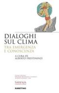 Ebook Dialoghi sul clima di AA.VV. edito da Rubbettino Editore