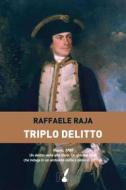 Ebook Triplo delitto di Raffaele Raja edito da Io Scrittore