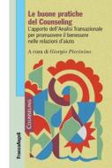 Ebook Le buone pratiche del counseling di AA. VV., Giorgio Piccinino edito da Franco Angeli Edizioni