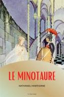 Ebook Le Minotaure (Illustré) di Nathaniel Hawthorne edito da FV Éditions