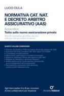 Ebook Normativa CAT. NAT. e decreto Arbitro Assicurativo (AAS) di Lucio Ciula edito da Bibliotheka