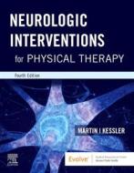 Ebook Neurologic Interventions for Physical Therapy- E-Book di Suzanne Tink Martin, Mary Kessler edito da Elsevier