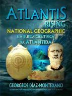 Ebook Atlantis Rising National Geographic E A Busca Científica Da Atlântida di Georgeos Díaz, Montexano edito da Babelcube Inc.
