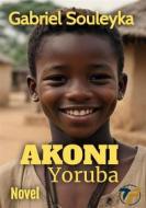 Ebook Akoni di Gabriel Souleyka edito da Books on Demand