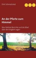 Ebook An der Pforte zum Himmel di Dirk Schmalzried edito da Books on Demand