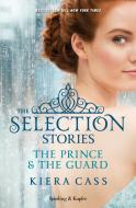 Ebook The Selection Stories: The Prince & The Guard (versione italiana) di Cass Kiera edito da Sperling & Kupfer