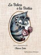 Ebook La Belva e la Bestia di Chiara Zuin edito da Infilaindiana Edizioni