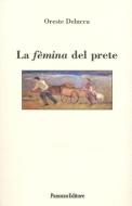Ebook La femina del prete di Oreste Delucca edito da Panozzo Editore