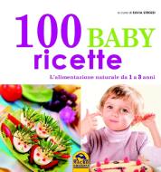 Ebook 100 Baby Ricette di Silvia Strozzi edito da Macro Edizioni
