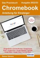 Ebook Das Praxisbuch Chromebook - Anleitung für Einsteiger (Ausgabe 2022/23) di Rainer Gievers edito da Gicom-Verlag Rainer Gievers