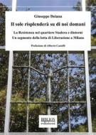Ebook Il sole risplenderà su di noi domani di Giuseppe Deiana edito da Biblion Edizioni
