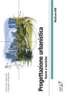 Ebook Progettazione urbanistica - Teorie e tecniche di Rotondo Francesco, Selicato Francesco edito da McGraw-Hill Education (Italy)