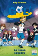 Ebook La nuova squadra di Garlando Luigi edito da Piemme