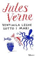 Ebook Ventimila leghe sotto i mari di Verne Jules edito da BUR
