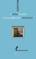 Ebook Il diritto di asilo tra accoglienza e esclusione di AA.VV. edito da Edizioni dell'Asino