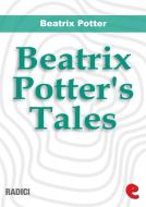 Ebook Beatrix Potter's Tales di Beatrix Potter edito da Kitabu