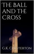 Ebook The Ball and the Cross di G.K. Chesterton edito da Books on Demand