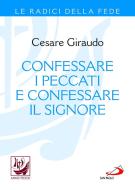 Ebook Confessare i peccati e confessare il Signore di Giraudo Cesare edito da San Paolo Edizioni