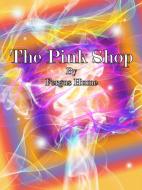 Ebook The Pink Shop di Fergus Hume edito da Publisher s11838