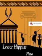 Ebook Lesser Hippias di Plato edito da Passerino
