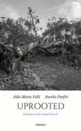 Ebook Uprooted di Aldo Maria Valli, Aurelio Porfiri edito da Chorabooks
