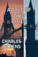 Ebook A Tale Of Two Cities(Illustrated) di Charles Dickens edito da Micheal Smith