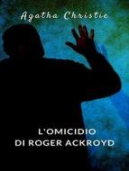 Ebook L&apos;omicidio di Roger Ackroyd (tradotto) di Agatha Christie edito da Planet Editions