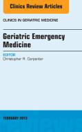 Ebook Geriatric Emergency Medicine, An Issue of Clinics in Geriatric Medicine, E-Book di Christopher R. Carpenter edito da Elsevier