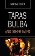 Ebook Taras Bulba and other tales di Nikolai Gogol edito da Ozymandias Press