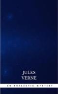 Ebook An Antarctic Mystery di Jules Verne edito da Publisher s24148