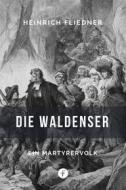 Ebook Die Waldenser di Heinrich Fliedner edito da Folgen Verlag