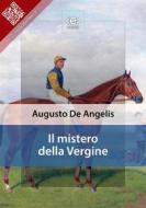 Ebook Il mistero della vergine di Augusto De Angelis edito da E-text