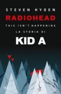 Ebook Radiohead di Hyden Steven edito da BUR